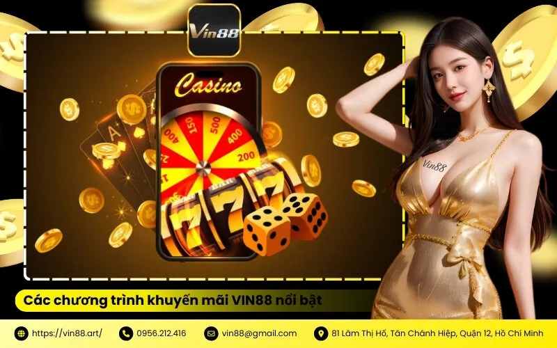 Các chương trình khuyến mãi VIN88 nổi bật không thể bỏ lỡ