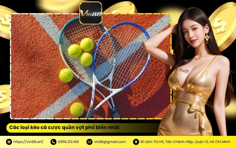 Các loại kèo cá cược quần vợt phổ biến nhất