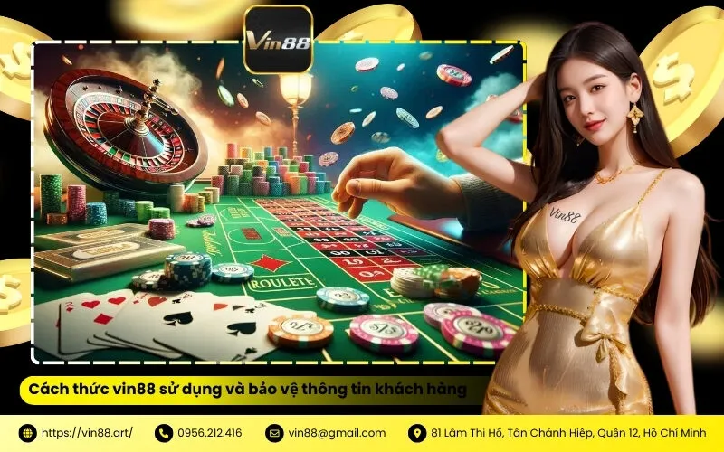 Cách thức vin88 sử dụng và bảo vệ thông tin khách hàng
