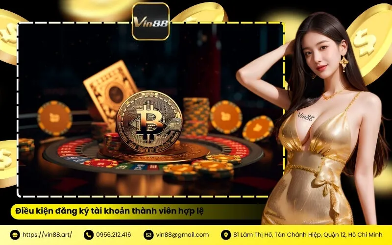 Điều kiện đăng ký tài khoản thành viên hợp lệ