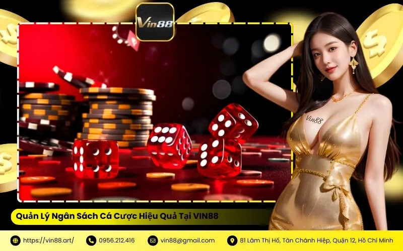 Quản Lý Ngân Sách Cá Cược Hiệu Quả Tại VIN88